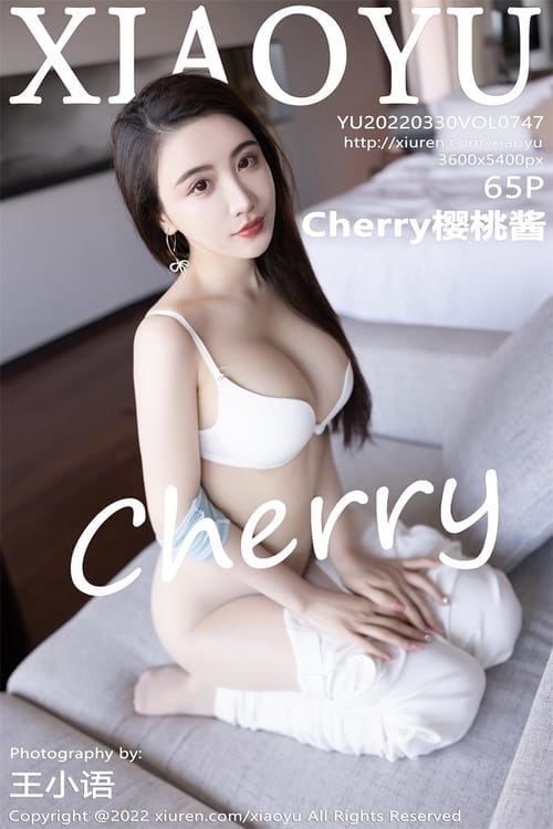 [XIAOYU语画界]2022.03.30 VOL.747 Cherry樱桃酱[65+1P／513MB]